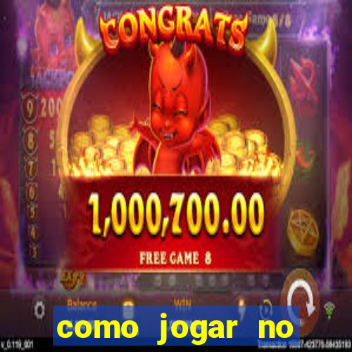 como jogar no tigre sem depositar